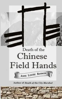 Anne Louise Bannon - Death of the Chinese Field Hands, Häftad. Tillgänglighet: Lägg i varukorg