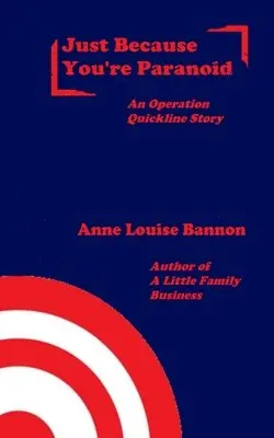 Anne Louise Bannon - Just Because You're Paranoid, Häftad. Tillgänglighet: Lägg i varukorg