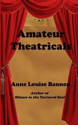 Anne Louise Bannon - Amateur Theatricals, Häftad. Tillgänglighet: Lägg i varukorg