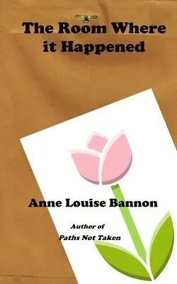Anne Louise Bannon - Room Where it Happened, Häftad. Tillgänglighet: Lägg i varukorg