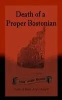Anne Louise Bannon - Death of a Proper Bostonian, Häftad. Tillgänglighet: Lägg i varukorg