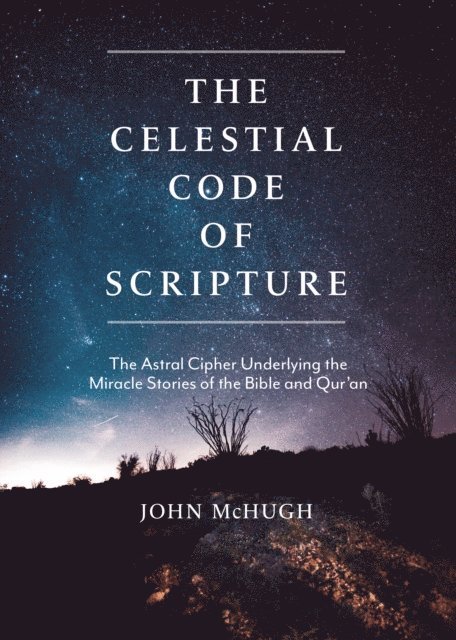 John McHugh - Celestial Code of Scripture, E-bok