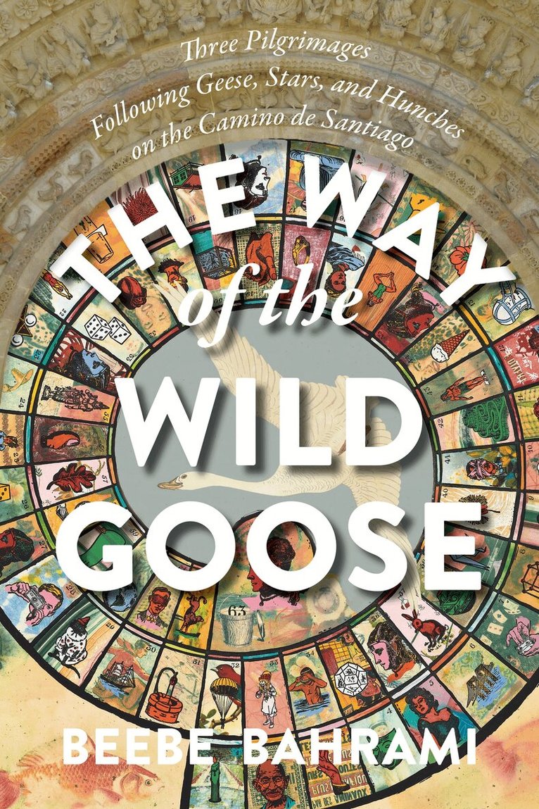 Beebe Bahrami - Way of the Wild Goose, Häftad