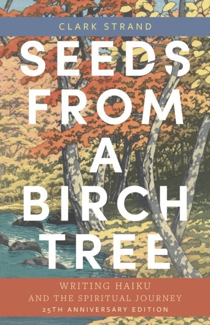 Clark Strand - Seeds from a Birch Tree, E-bok