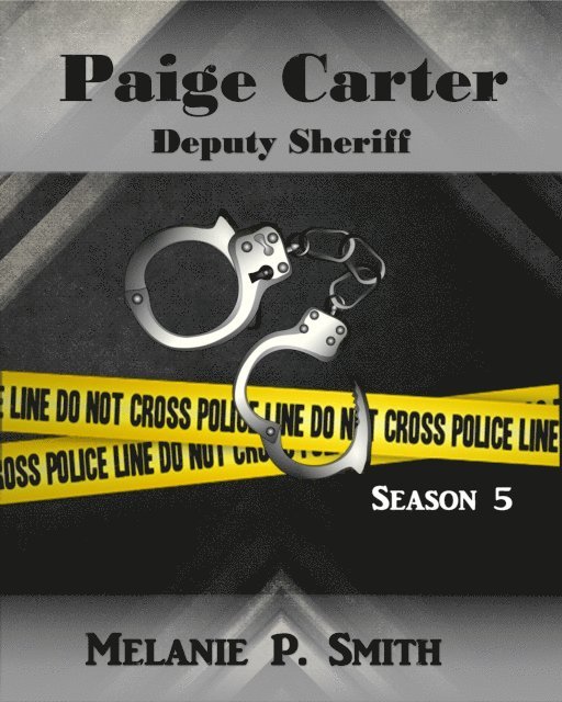 Melanie P. Smith - Paige Carter: Deputy Sheriff Season 5, E-bok