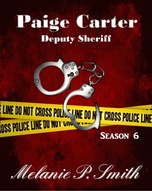 Melanie P. Smith - Paige Carter: Deputy Sheriff Season 6, E-bok