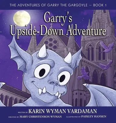 Karin Wyman Vardaman - Garry's Upside-Down Adventure, Inbunden. Tillgänglighet: Lägg i varukorg
