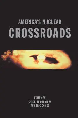 Caroline Dorminey, Eric Gomez - America's Nuclear Crossroads, Häftad. Tillgänglighet: Lägg i varukorg