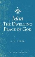 Man-The Dwelling Place of God
