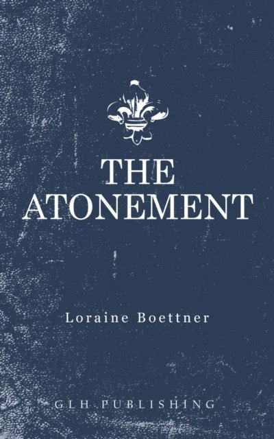 Loraine Boettner - Atonement, E-bok. Tillgänglighet: Lägg i varukorg