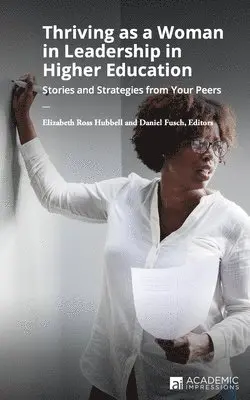 Elizabeth Ross Hubbell, Daniel Fusch - Thriving as a Woman in Leadership in Higher Education, Häftad. Tillgänglighet: Lägg i varukorg