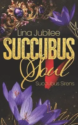 Lina Jubilee - Succubus Soul, Häftad. Tillgänglighet: Lägg i varukorg