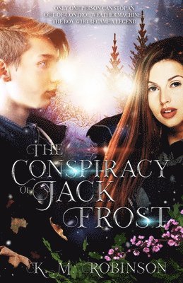 K. M. Robinson - The Conspiracy of Jack Frost, Häftad