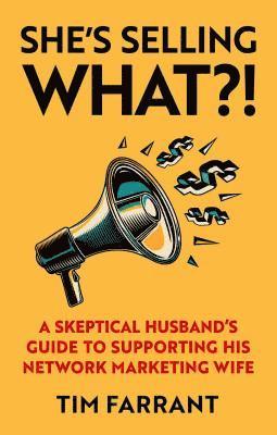 Tim Farrant - She's Selling What?!, Häftad