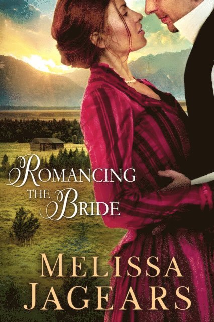 Melissa Jagears - Romancing the Bride, E-bok