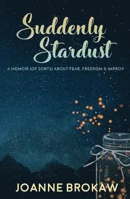 Joanne Brokaw - Suddenly Stardust, Häftad. Tillgänglighet: Lägg i varukorg