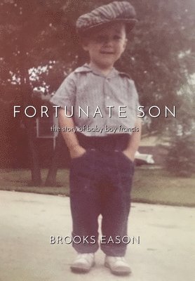 Brooks Eason - Fortunate Son, Inbunden. Tillgänglighet: Lägg i varukorg