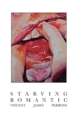Vincent James Perrone - Starving Romantic, Häftad. Tillgänglighet: Lägg i varukorg