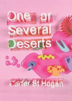 Carter St Hogan - One or Several Deserts, Häftad. Tillgänglighet: Lägg i varukorg