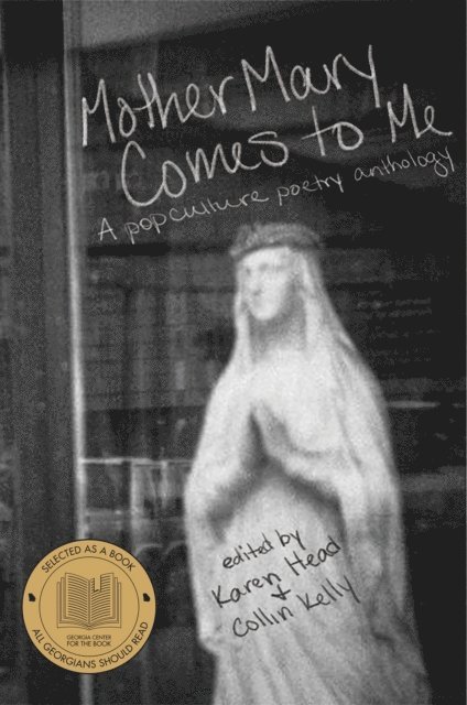 Collin Kelley, Karen Head - Mother Mary Comes to Me, E-bok