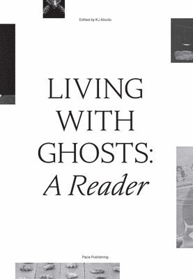 KJ Abudu - Living with Ghosts: A Reader, Häftad