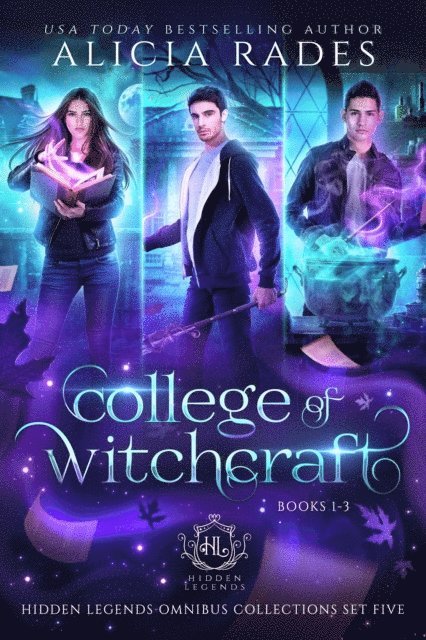 Hidden Legends, Alicia Rades - College of Witchcraft: Books 1-3, E-bok
