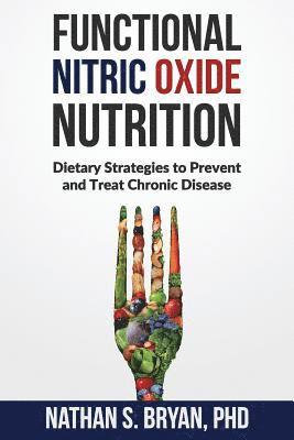 Functional Nitric Oxide Nutrition av Nathan S Bryan