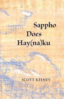Scott Keeney - Sappho Does Hay(na)ku, Häftad
