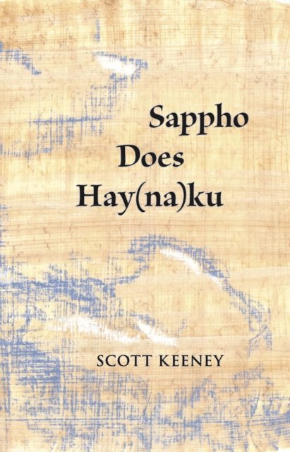 Scott Keeney - Sappho Does Hay(na)ku, E-bok