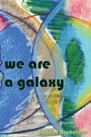 Rachel Archelaus - we are a galaxy, Häftad