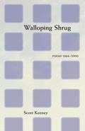 Walloping Shrug: Poems 1994-2000