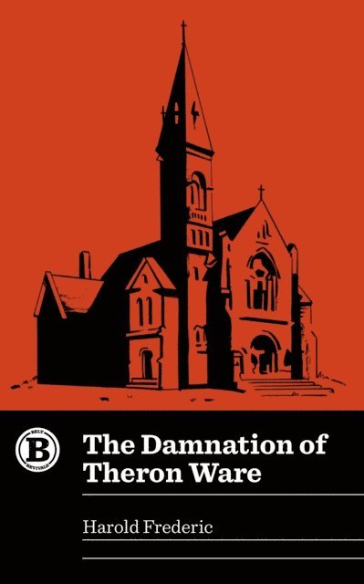 Harold Frederic - Damnation of Theron Ware, E-bok