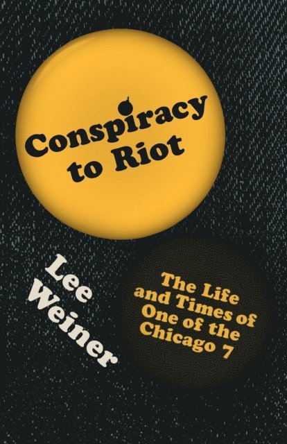 Lee Weiner - Conspiracy to Riot, E-bok