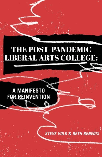 Beth Benedix, Steve Volk - Post-Pandemic Liberal Arts College, E-bok. Tillgänglighet: Lägg i varukorg
