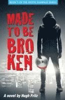 Hugh Fritz - Made to Be Broken, Häftad