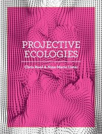 Projective Ecologies: Second Edition