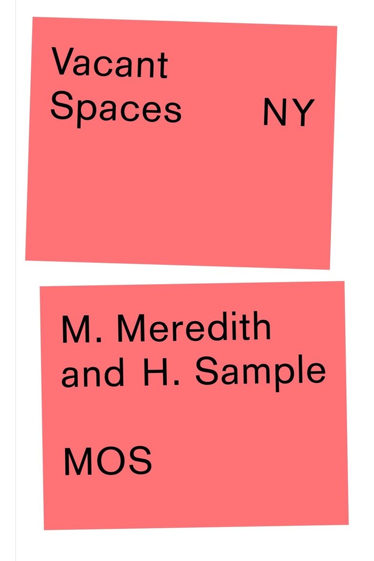 Michael Meredith, Sample, MOS - Vacant Spaces NY, Häftad. Tillgänglighet: Tillfälligt slut