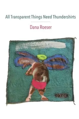 Dana Roeser - All Transparent Things Need Thundershirts, Häftad. Tillgänglighet: Lägg i varukorg
