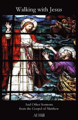 Al Hill - Walking with Jesus, Häftad