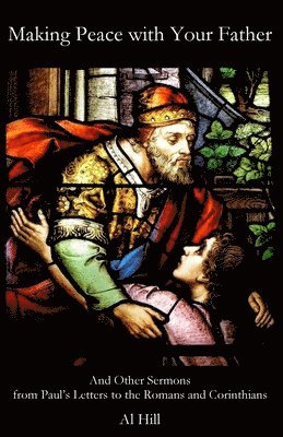 Al Hill - Making Peace with Your Father, Häftad