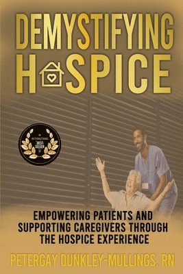 Petergay Dunkley-Mullings - Demystifying Hospice, Häftad