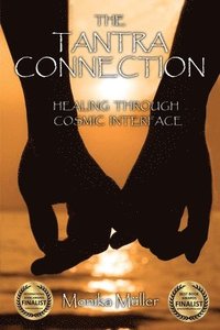 The Tantra Connection: Healing Through Cosmic Interface