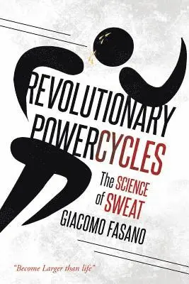 Giacomo Fasano - Revolutionary Powercycles, Häftad. Tillgänglighet: Lägg i varukorg