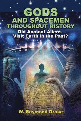 Gods and Spacemen Throughout History