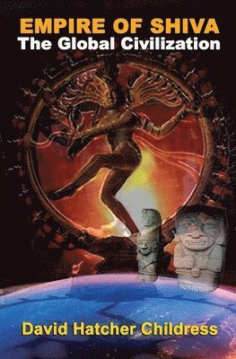 David Hatcher Childress - Empire of Shiva, Häftad