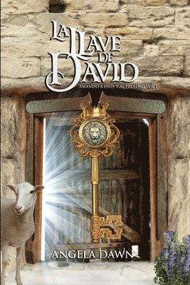 Angela Dawn - La Llave de David: Amando a Dios Y a Tu Prójimo Vol. 1, Häftad