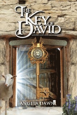 Angela Dawn - The Key of David: Loving God and Neighbor, Häftad