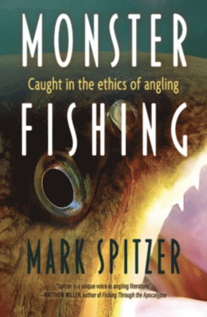 Mark Spitzer - Monster Fishing, E-bok