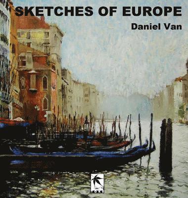 Daniel Van - Sketches of Europe, Inbunden