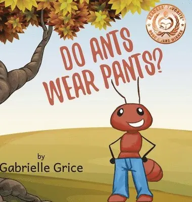 Gabrielle Grice - Do Ants Wear Pants?, Inbunden. Tillgänglighet: Lägg i varukorg